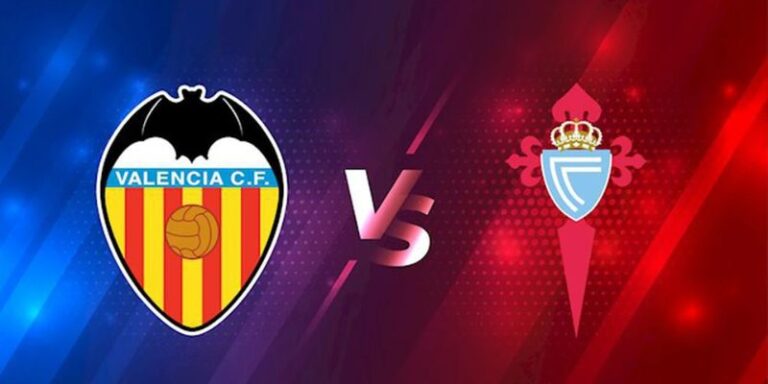 Nhận Định Valencia Vs Celta Vigo Lúc 21H15 Ngày 05/04 Tại La Liga 11 Nhận Định Valencia Vs Celta Vigo Lúc 21H15 Ngày 05/04 Tại La Liga